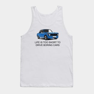 Life is Too Short to Drive Boring Cars Tank Top